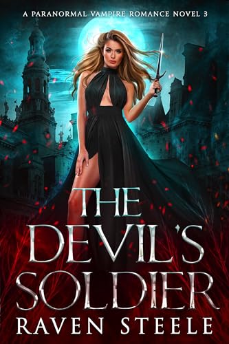 The Devil's Soldier: A Paranormal Vampire Romance Novel (Devil Series Book 3)