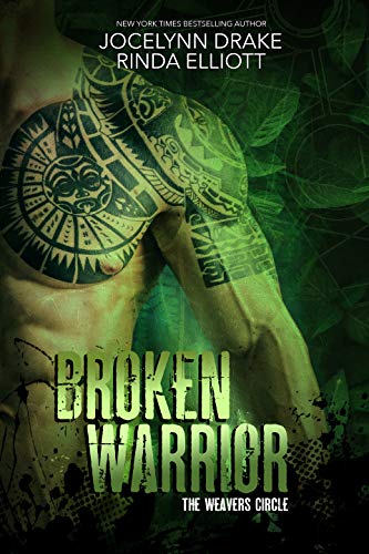 Broken Warrior (The Weavers Circle Book 1)
