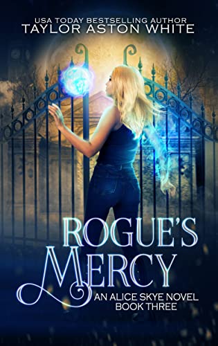 Rogue's Mercy: A Witch Detective Urban Fantasy (Alice Skye series Book 3)