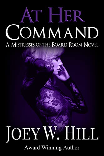 At Her Command: A Mistresses of the Board Room Novel