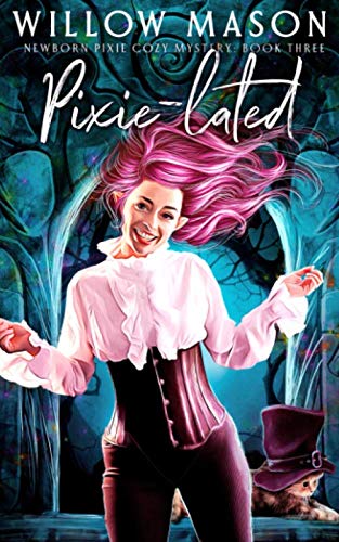 Pixie lated (Newborn Pixie Cozy Mystery, Band 3)