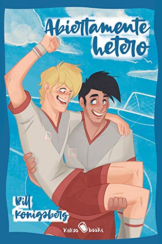 Abiertamente hetero: (Openly Straight) (KAKAO LARGE nº 3) (Spanish Edition)