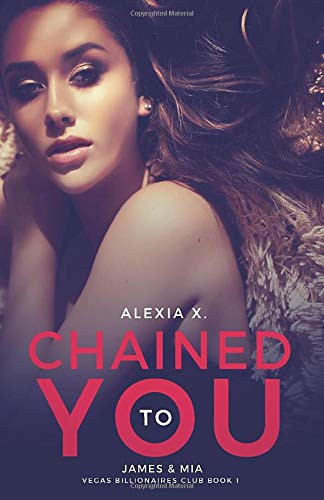 Chained to You (Vegas Billionaires Club, Band 1)