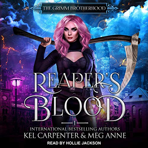 Reaper's Blood: The Grimm Brotherhood, Book 1