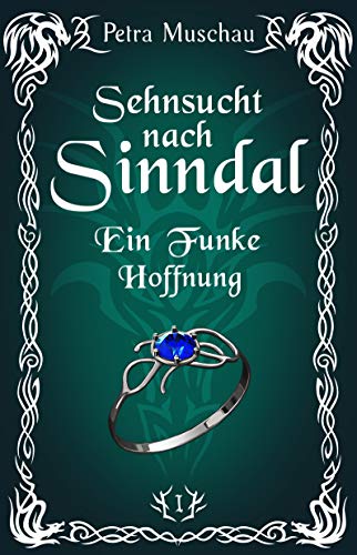 Sehnsucht nach Sinndal: Ein Funke Hoffnung (Band 1)