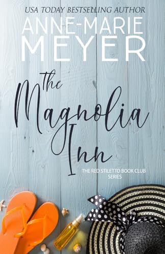 The Magnolia Inn: A Sweet, Small Town Story (The Red Stiletto Book Club, Band 1)
