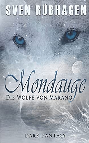 Mondauge: Die Wölfe von Marano
