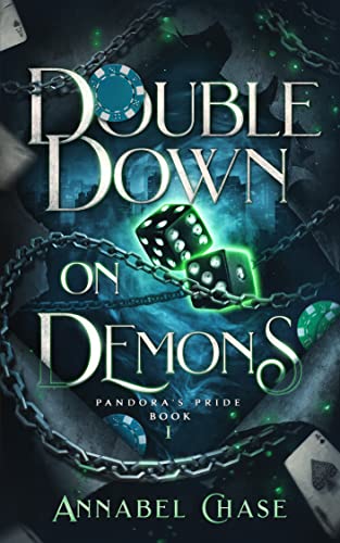Double Down on Demons (Pandora's Pride Book 1)