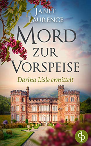 Mord zur Vorspeise (Darina Lisle ermittelt-Reihe 3)
