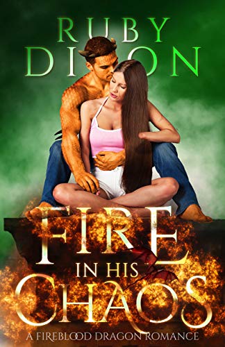 Fire In His Chaos: A Post-Apocalyptic Romance (Fireblood Dragon Book 8)