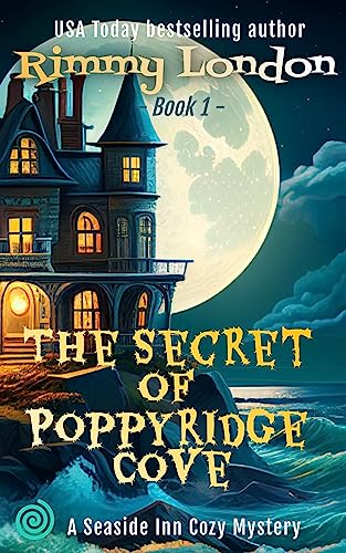 The Secret of Poppyridge Cove: Seaside Inn Mystery, book 1 (Poppyridge Cove Cozy Mysteries)