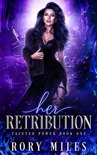 Her Retribution: Tainted Power Book One