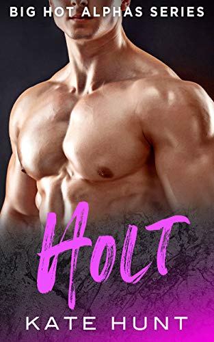 HOLT: A BBW Romance (Big Hot Alphas Book 5)