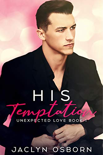 His Temptation (Unexpected Love Book 1)
