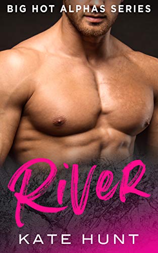 RIVER: A BBW Romance (Big Hot Alphas Book 6)