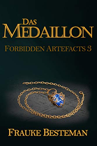 Das Medaillon (Forbidden Artefacts 3)