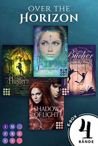 Over the Horizon. Vier magische Romantasy-Romane mit Suchtfaktor (Die Aktions-E-Box von Impress!)