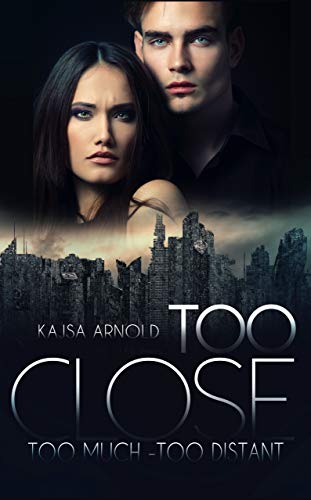Too Close Too Much Too Distant