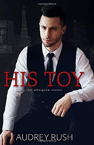 His Toy (The Afterglow, Band 1)