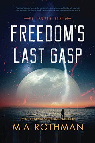 Freedom's Last Gasp (The Exodus Series, Band 2)