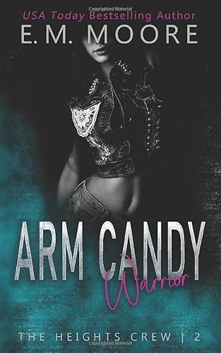 Arm Candy Warrior: A Dark High School Romance (The Heights Crew, Band 2)