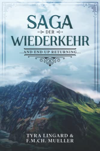 Saga der Wiederkehr: ...And End Up Returning...