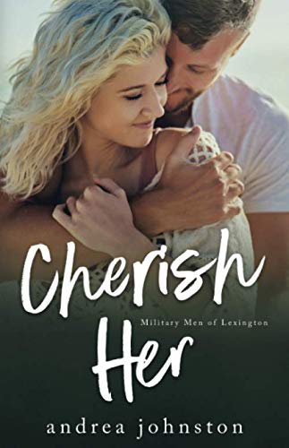 Cherish Her (Military Men of Lexington, Band 2)