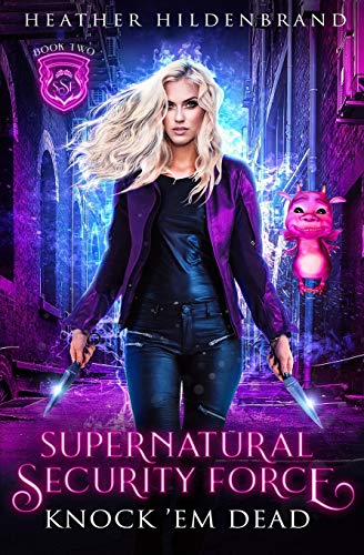 Knock Em Dead (Supernatural Security Force, Band 2)