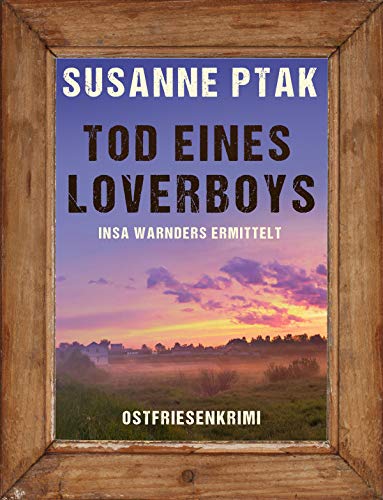Tod eines Loverboys. Ostfriesenkrimi (Insa Warnders ermittelt 2)