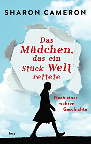 Das Mädchen, das ein Stück Welt rettete: Nach einer wahren Geschichte | Ein einfühlsamer Roman über Stefania Podgórska, die dreizehn Menschen vor den Nazis ... | Für Leserinnen und Leser ab 12 Jahren