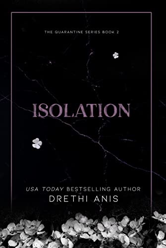 Isolation: A Dark Romance (Book 2 of The Quarantine Series)