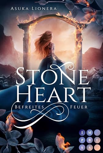 Stoneheart 2: Befreites Feuer: Magisch-gefühlvoller Fantasy-Liebesroman