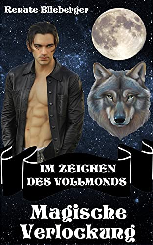 Im Zeichen des Vollmonds - Magische Verlockung