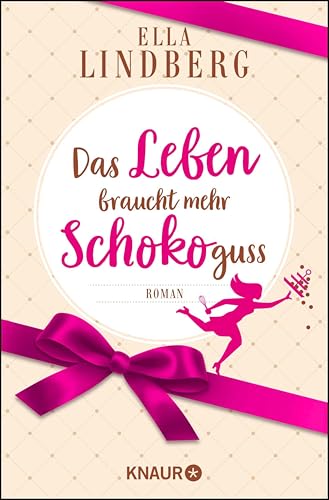Das Leben braucht mehr Schokoguss: Roman. Ein humorvoller Feelgood-Roman in einer Schokoladen-Manufaktur | Ein Roman wie eine Tafel Schokolade: ... kann man nicht mehr aufhören