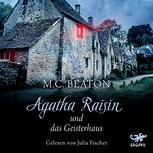Agatha Raisin und das Geisterhaus: Agatha Raisin 14