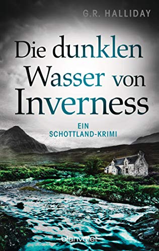 Die dunklen Wasser von Inverness: Ein Schottland-Krimi (Monica Kennedy 2)