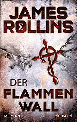 Der Flammenwall: Roman (SIGMA Force 14)