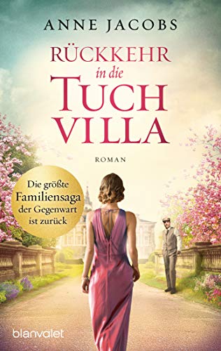 Rückkehr in die Tuchvilla: Roman (Die Tuchvilla-Saga 4)