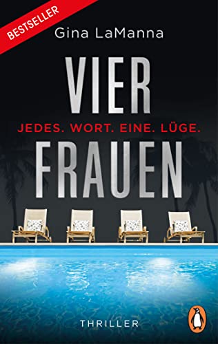 Vier Frauen - Jedes. Wort. Eine. Lüge.: Thriller