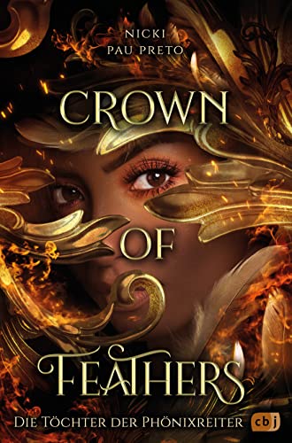 Die Töchter der Phönixreiter – Crown of Feathers (Die Töchter der Phönixreiter-Reihe 1)