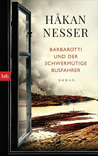 Barbarotti und der schwermütige Busfahrer: Roman (Gunnar Barbarotti 6)
