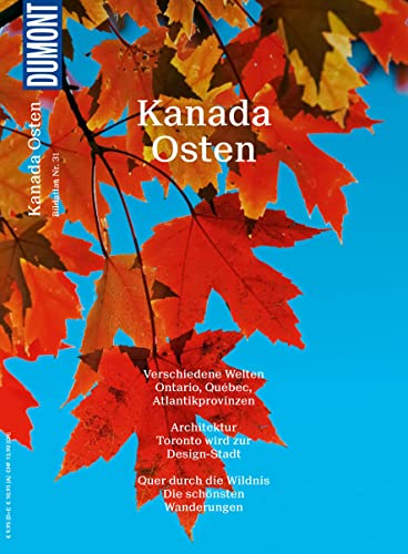 DuMont Bildatlas Kanada Osten: Verschiedene Welten (DuMont BILDATLAS E-Book)