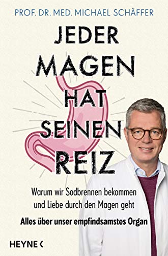 Jeder Magen hat seinen Reiz: Warum wir Sodbrennen bekommen und Liebe durch den Magen geht. Alles über unser empfindsamstes Organ