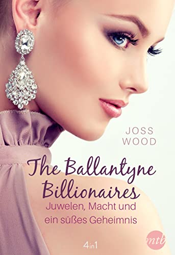 The Ballantyne Billionaires - Juwelen, Macht und ein süßes Geheimnis (4in1) (eBundle)