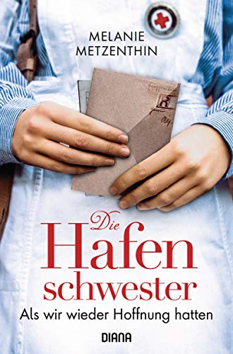 Die Hafenschwester (2): Als wir wieder Hoffnung hatten - Roman (Die Hafenschwester-Serie)