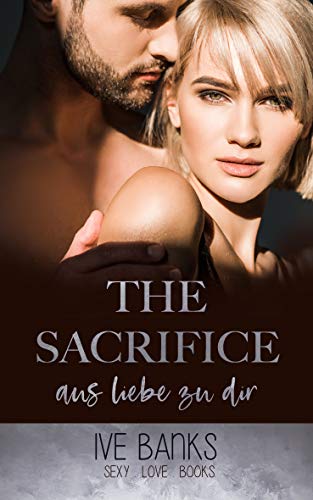 The Sacrifice: Aus Liebe zu dir