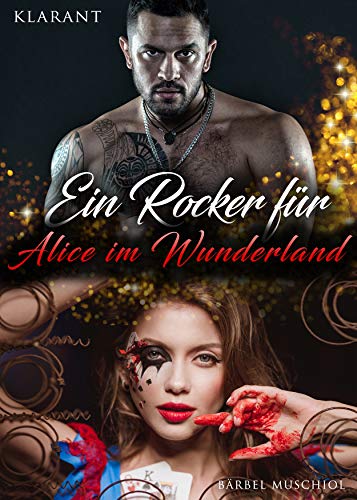 Ein Rocker für Alice im Wunderland (Red Snakes Motorcycle Club 6)