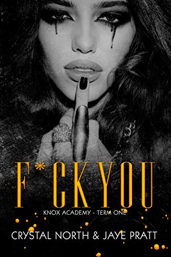 F*ck You: Knox Academy - Book 1