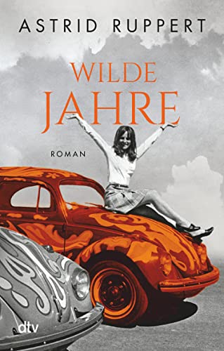 Wilde Jahre: Roman (Die Winter-Frauen-Trilogie 2)