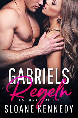 Gabriels Regeln: Escort Buch 1